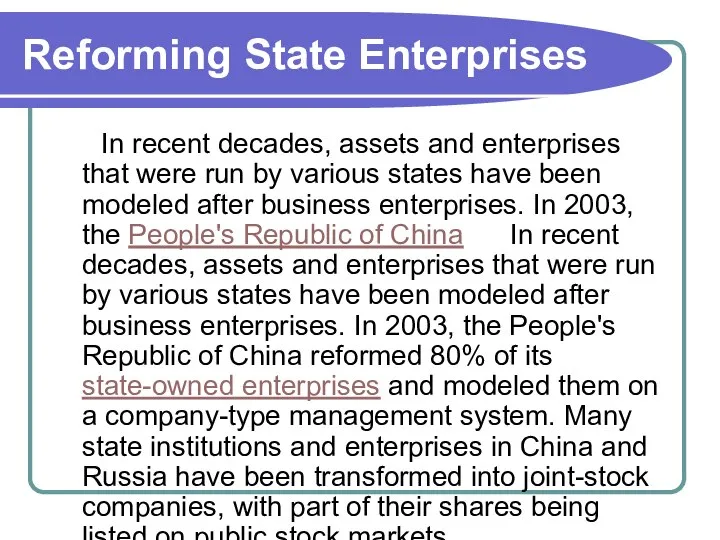 Reforming State Enterprises In recent decades, assets and enterprises that were