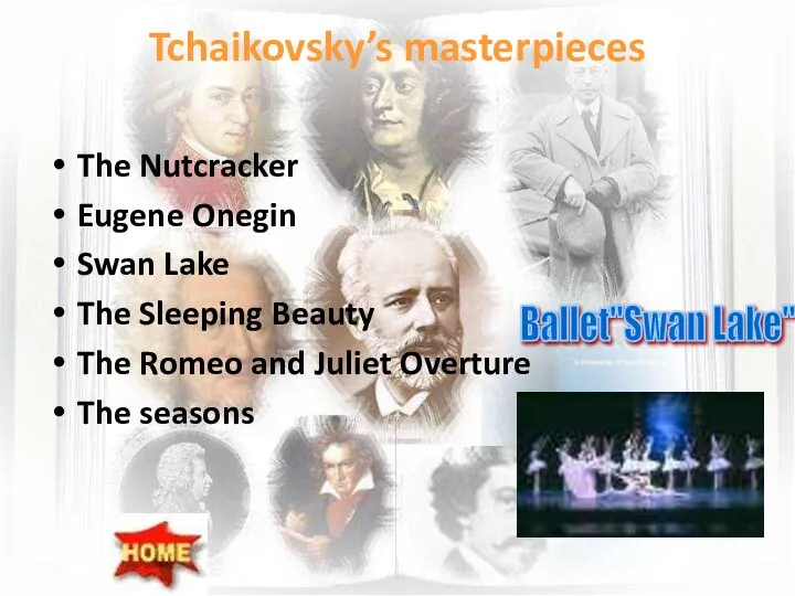 Tchaikovsky’s masterpieces The Nutcracker Eugene Onegin Swan Lake The Sleeping Beauty