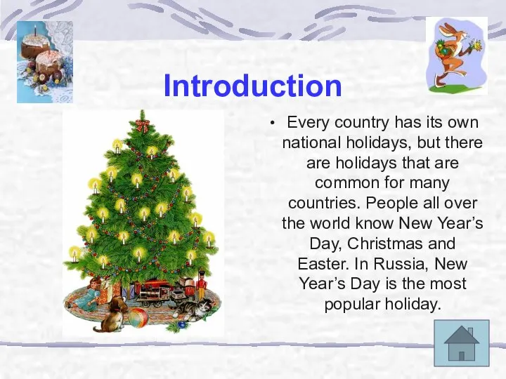 Introduction Every country has its own national holidays, but there are
