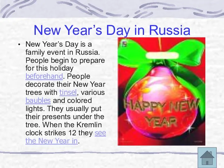 New Year’s Day in Russia New Year’s Day is a family