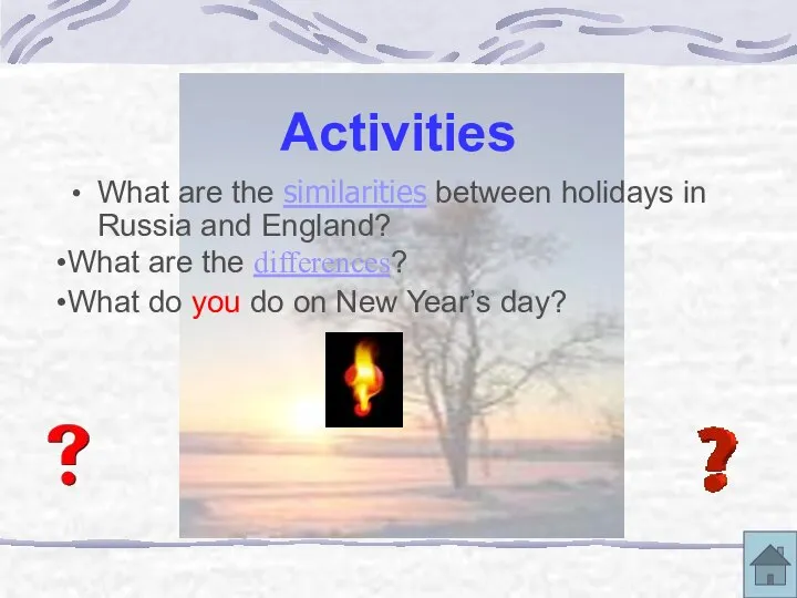 Activities What are the similarities between holidays in Russia and England?