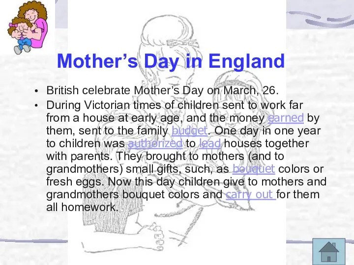 Mother’s Day in England British celebrate Mother’s Day on March, 26.