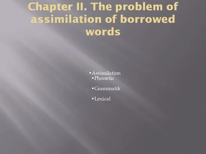 Chapter II. The problem of assimilation of borrowed words