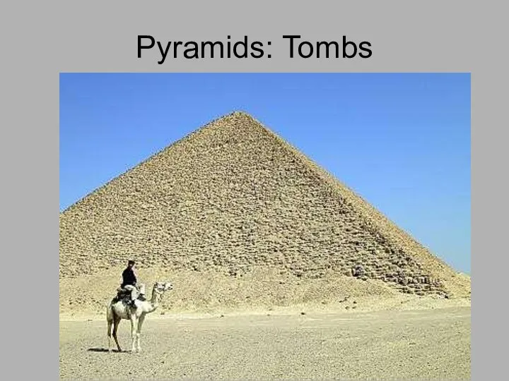 Pyramids: Tombs