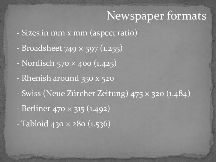 Newspaper formats - Sizes in mm x mm (aspect ratio) -