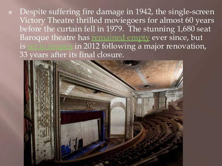 Despite suffering fire damage in 1942, the single-screen Victory Theatre thrilled