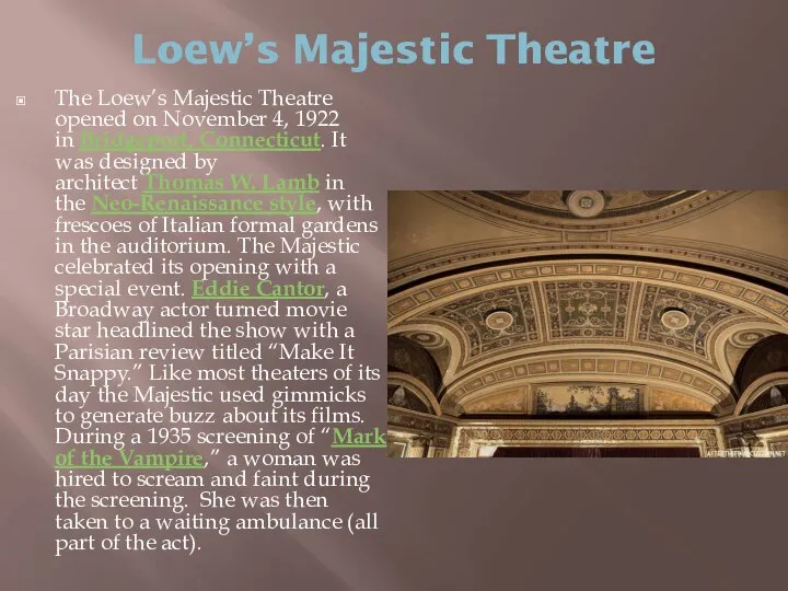 Loew’s Majestic Theatre The Loew’s Majestic Theatre opened on November 4,