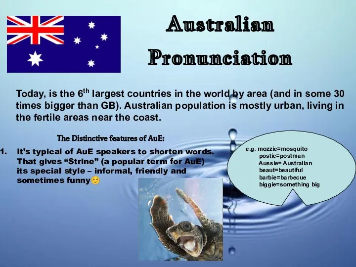 Australian Pronunciation Today, is the 6th largest countries in the world