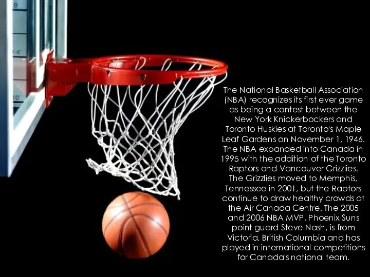 The National Basketball Association (NBA) recognizes its first ever game as