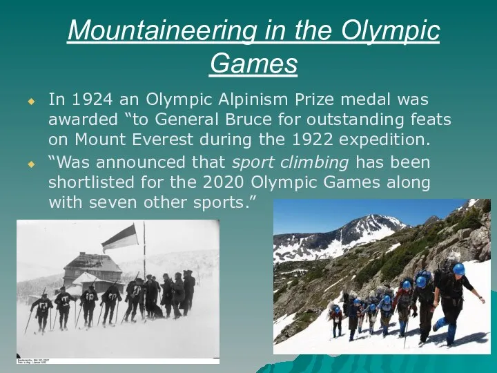 Mountaineering in the Olympic Games In 1924 an Olympic Alpinism Prize