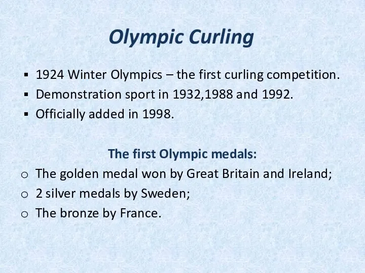 Olympic Curling 1924 Winter Olympics – the first curling competition. Demonstration