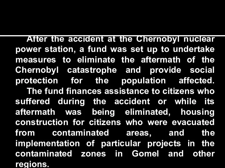 After the accident at the Chernobyl nuclear power station, a fund