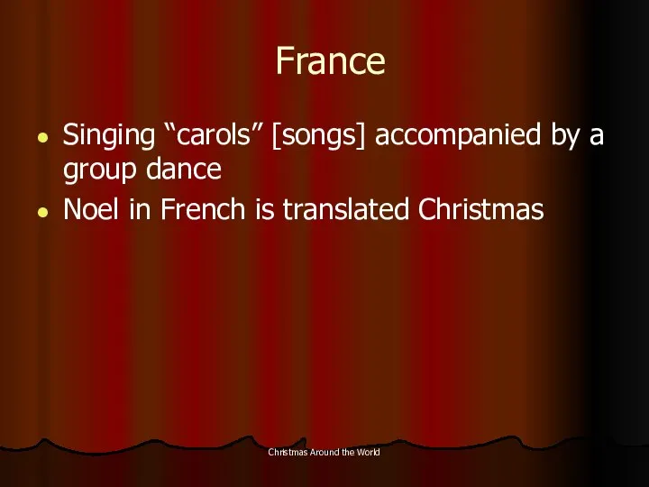 Christmas Around the World France Singing “carols” [songs] accompanied by a