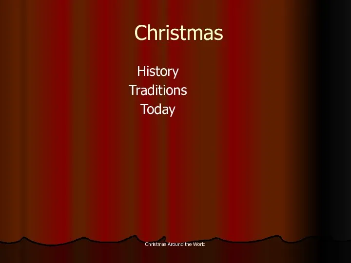 Christmas Around the World Christmas History Traditions Today