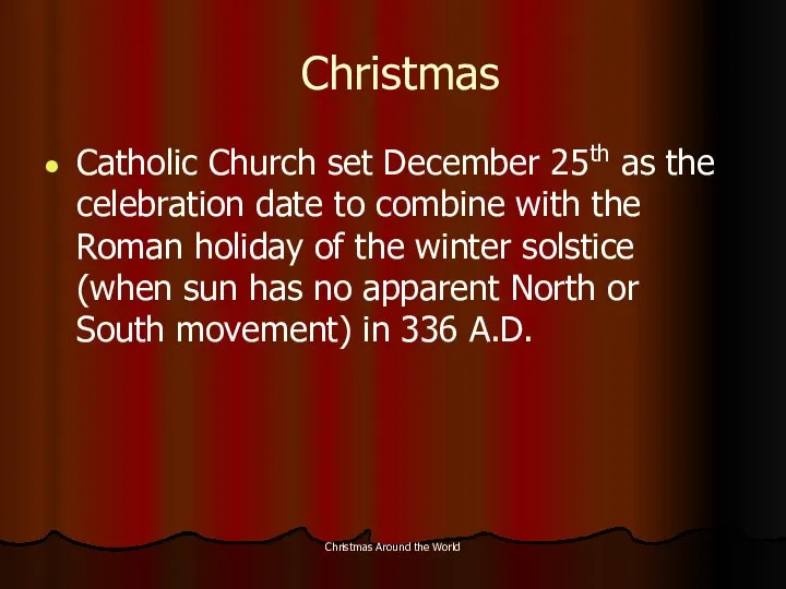 Christmas Around the World Christmas Catholic Church set December 25th as