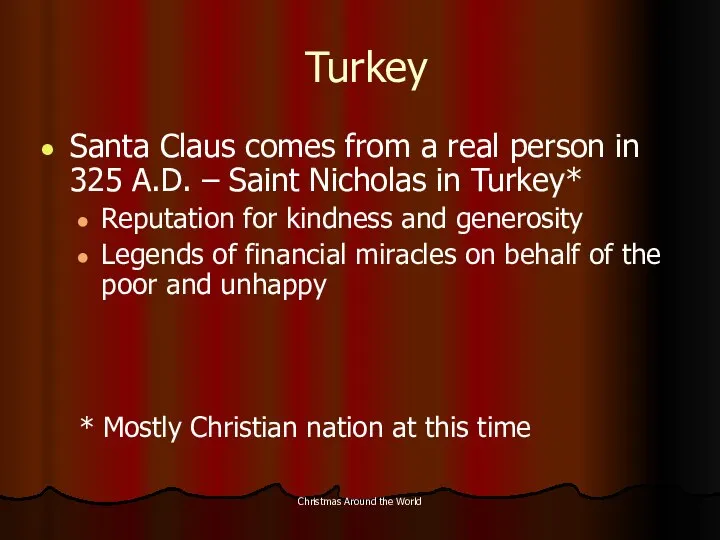 Christmas Around the World Turkey Santa Claus comes from a real