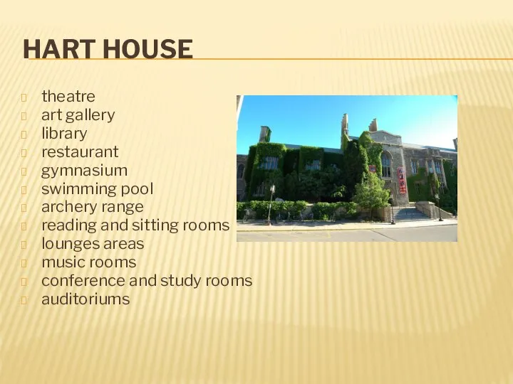 Hart house theatre art gallery library restaurant gymnasium swimming pool archery