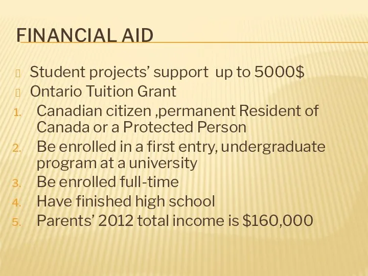 Financial Aid Student projects’ support up to 5000$ Ontario Tuition Grant