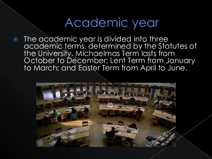 Academic year The academic year is divided into three academic terms,