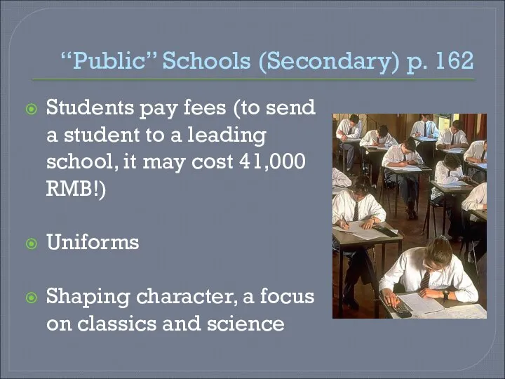 “Public” Schools (Secondary) p. 162 Students pay fees (to send a