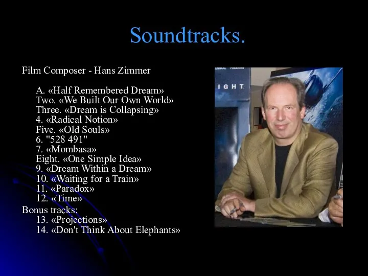 Soundtracks. Film Composer - Hans Zimmer A. «Half Remembered Dream» Two.