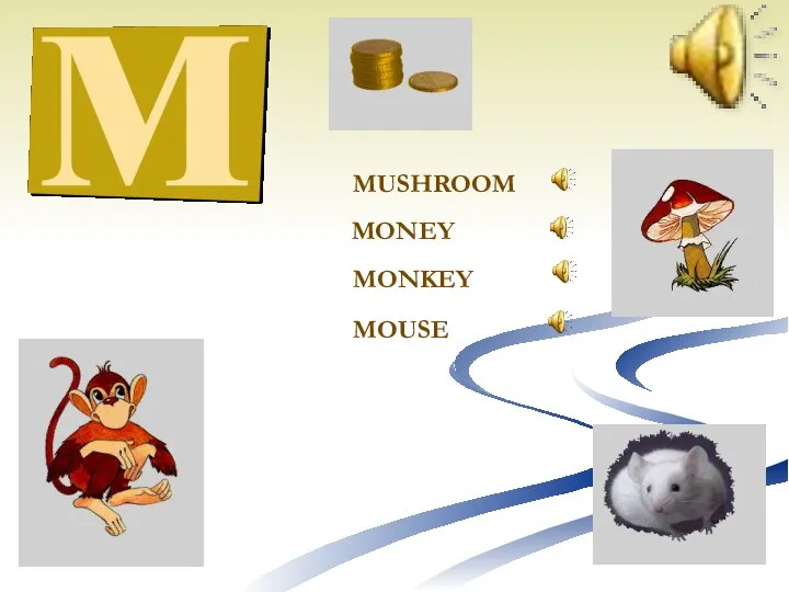 MONEY MONKEY MOUSE MUSHROOM