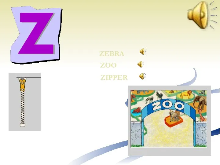 ZIPPER ZOO ZEBRA