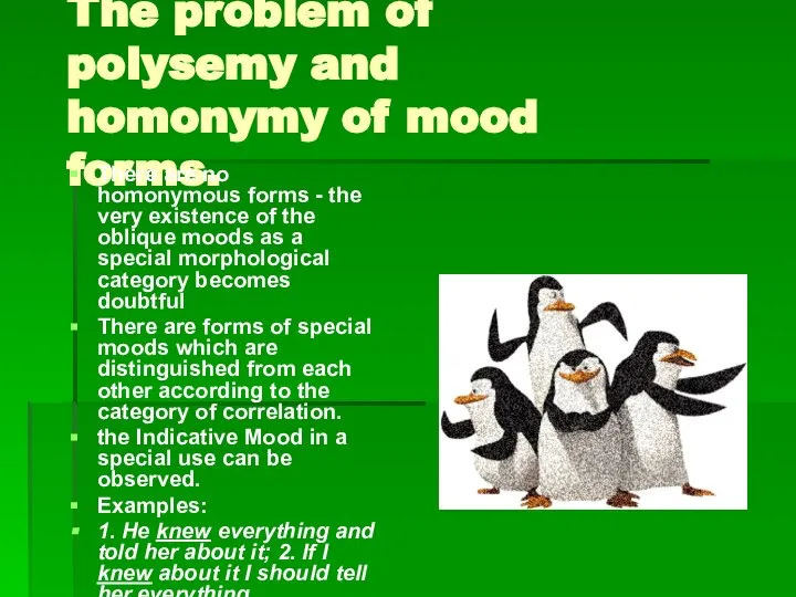 The problem of polysemy and homonymy of mood forms. There are