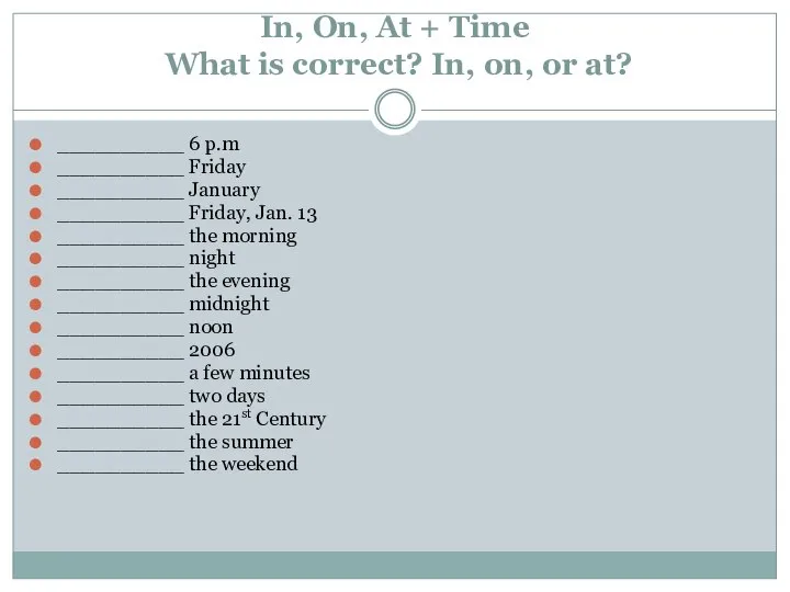 In, On, At + Time What is correct? In, on, or