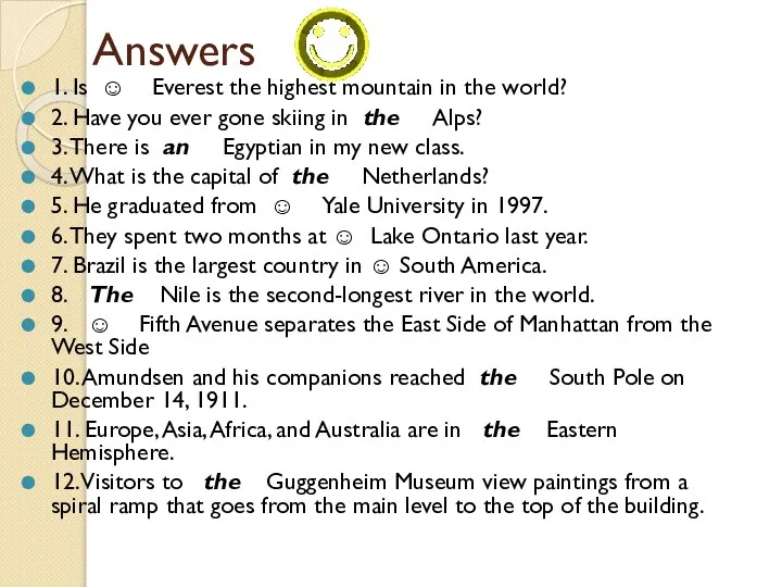 Answers 1. Is  Everest the highest mountain in the world?