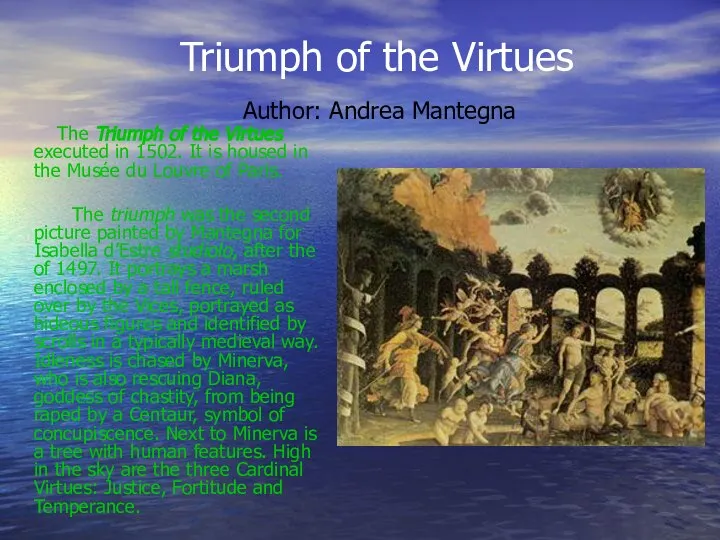 Triumph of the Virtues Author: Andrea Mantegna The Triumph of the