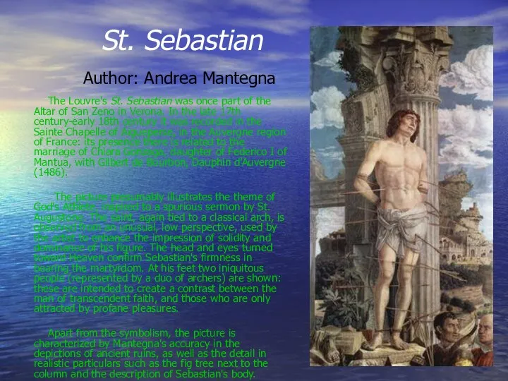 St. Sebastian Author: Andrea Mantegna The Louvre's St. Sebastian was once