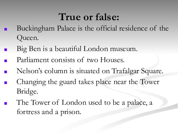 True or false: Buckingham Palace is the official residence of the