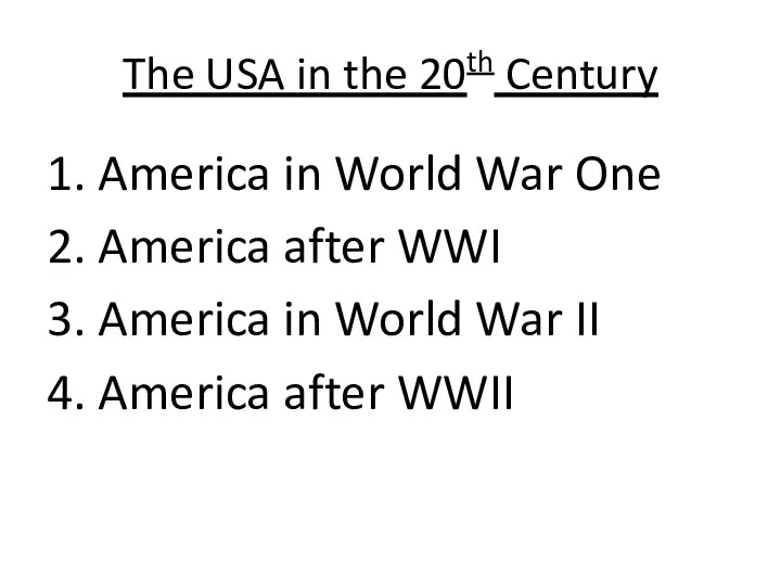 The USA in the 20th Century 1. America in World War