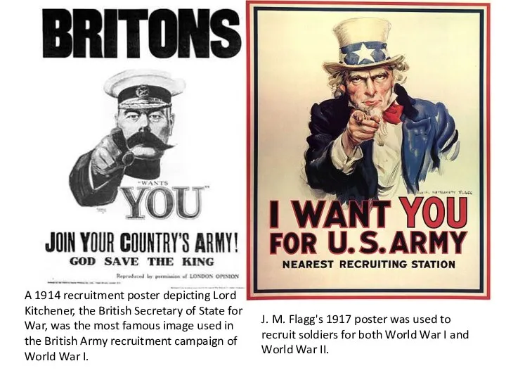 J. M. Flagg's 1917 poster was used to recruit soldiers for