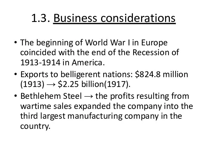 1.3. Business considerations The beginning of World War I in Europe