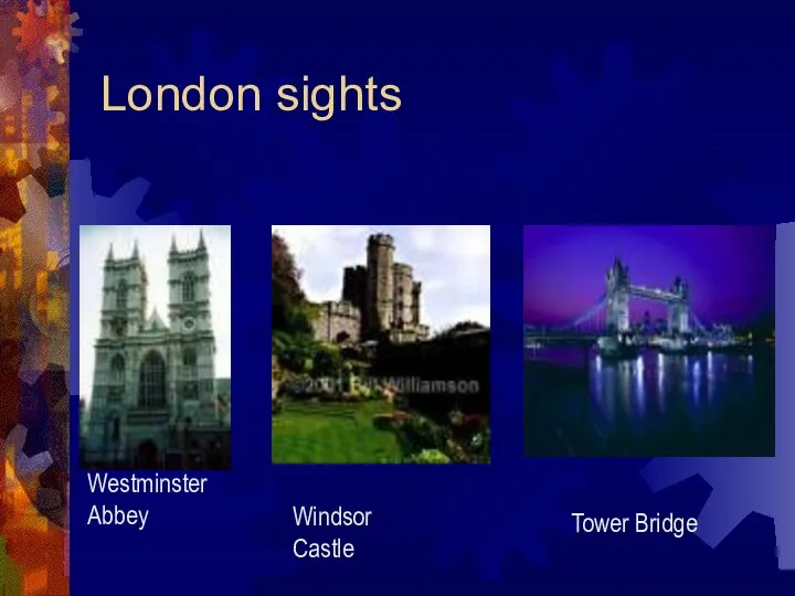 London sights Westminster Abbey Windsor Castle Tower Bridge