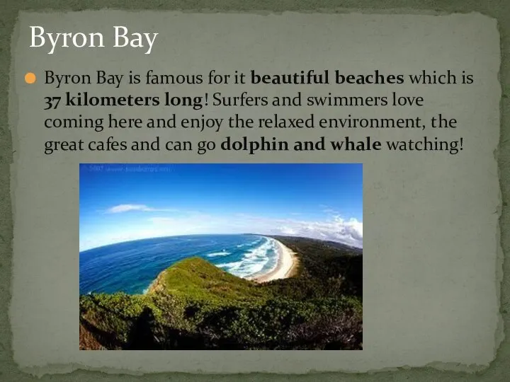 Byron Bay is famous for it beautiful beaches which is 37
