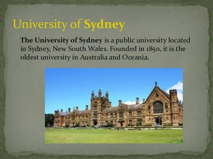 University of Sydney The University of Sydney is a public university