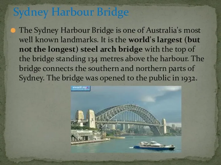 The Sydney Harbour Bridge is one of Australia's most well known