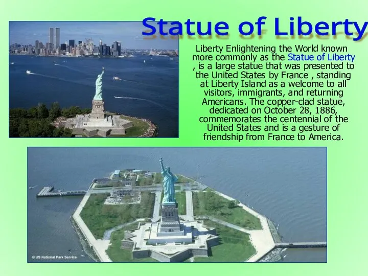 Liberty Enlightening the World known more commonly as the Statue of