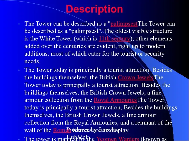 Producer by Jaroslav Hubáček Description The Tower can be described as