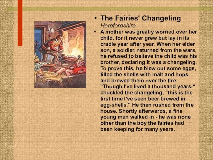 The Fairies' Changeling Herefordshire A mother was greatly worried over her