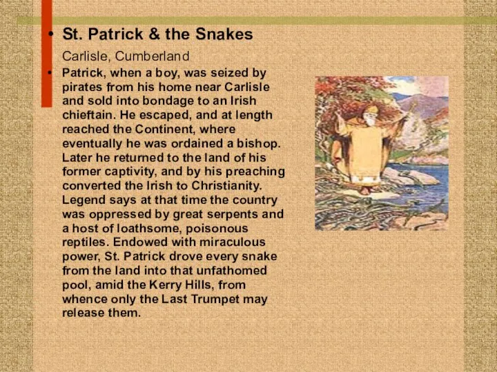 St. Patrick & the Snakes Carlisle, Cumberland Patrick, when a boy,