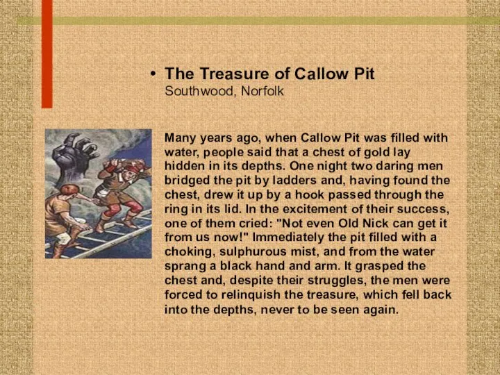 The Treasure of Callow Pit Southwood, Norfolk Many years ago, when