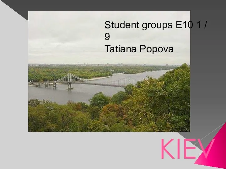KIEV Student groups E10 1 / 9 Tatiana Popova