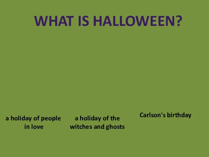 What is Halloween? a holiday of people in love a holiday