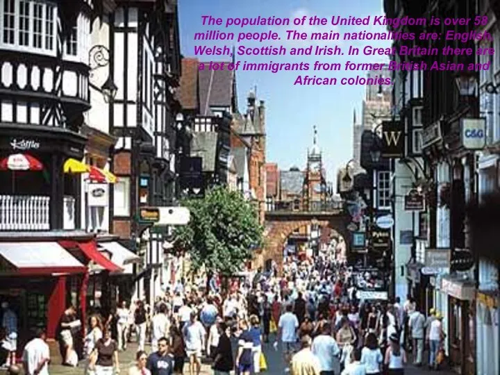 The population of the United Kingdom is over 58 million people.