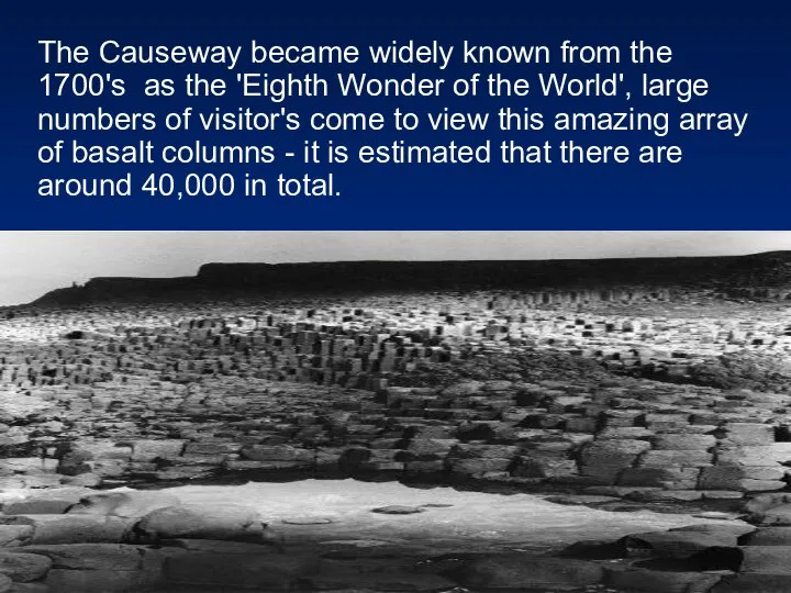 The Causeway became widely known from the 1700's as the 'Eighth