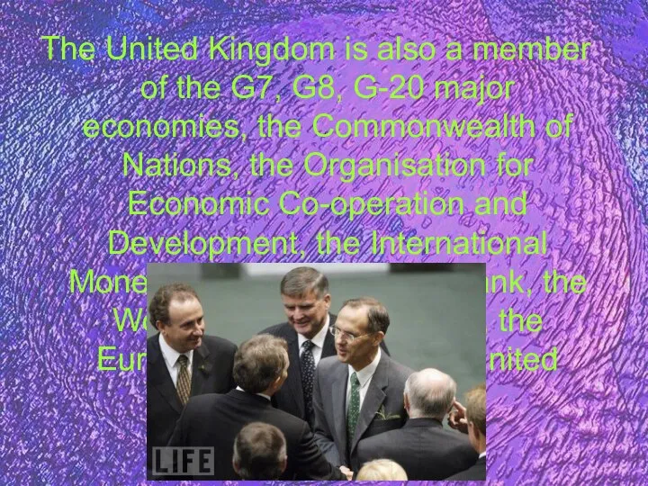 The United Kingdom is also a member of the G7, G8,